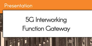 Opencode 5G Interworking Function Gateway